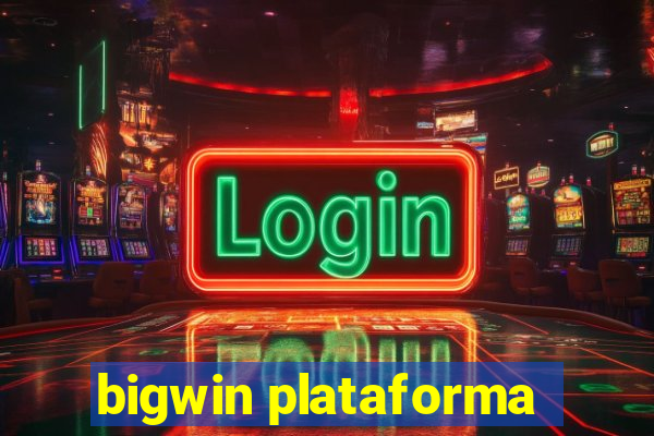 bigwin plataforma